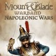 Mount & Blade: Warband - Napoleonic Wars